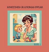 SOMETIMES GRANDMAS SWEAR