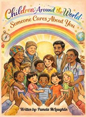Children Around the World, Someone Cares About You