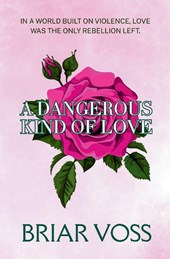 A Dangerous Kind of Love