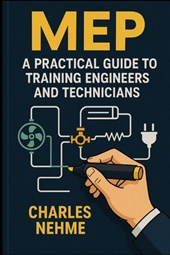 Mep: A Practical Guide to Training Engineers and Technicians