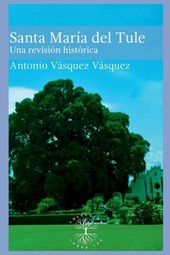 Santa María del Tule: Una revisión histórica