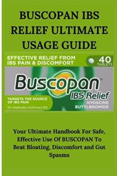 McAnthony, S: BUSCOPAN IBS RELIEF ULTIMATE USAGE GUIDE