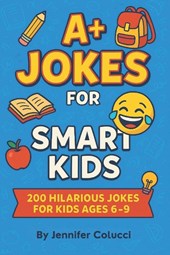 Colucci, J: A+ Jokes for Smart Kids