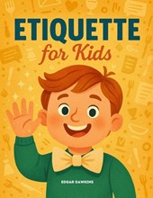 Dawkins, E: Etiquette for Kids