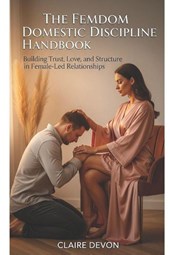 Devon, C: Femdom Domestic Discipline Handbook