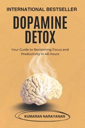 Narayanan, K: Dopamine Detox