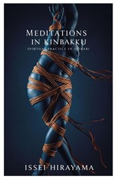 Hirayama, I: Meditations in Kinbaku