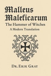 Gray, E: Malleus Maleficarum (The Hammer of Witches)