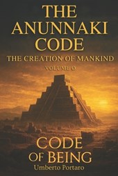 Of Being, C: Anunnaki Code
