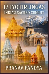 12 Jyotirlingas India's Sacred Circuit