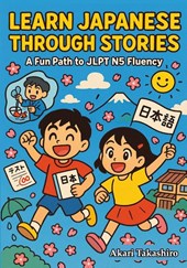 Takashiro, A: Learn Japanese Through Stories