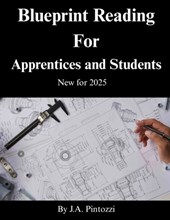 Blueprint Reading for Apprentices and Students: 2025 Edition
