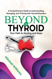 Williams MD, M: Beyond the Thyroid