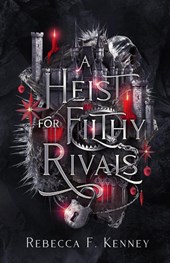 A Heist for Filthy Rivals