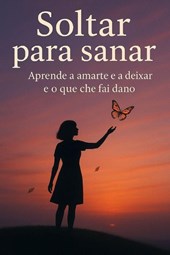 Montemayor, E: Soltar para curar