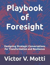 Motti, V: Playbook of Foresight