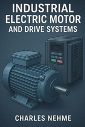 Industrial Electric Motor and Drive Systems