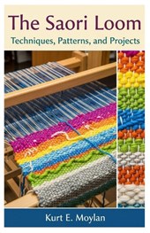 Moylan, K: Saori Loom