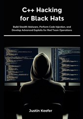 Keefer, J: C++ Hacking for Black Hats