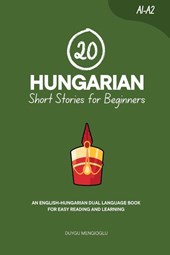 Mengioglu, D: 20 Hungarian Short Stories for Beginners