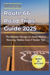 Rhodes, E: Route 66 Road Trips Guide 2025