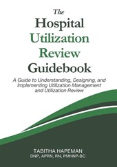 Hapeman, T: Hospital Utilization Review Guidebook