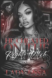 He Cheated on the Right B!tch 3: Finale