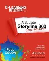 E-Learning Uncovered: Articulate Storyline 360: 2025 Edition