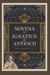 Novena to St. Ignatius of Antioch