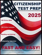 Citizenship Test Prep: Fast and Easy