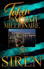 Taken By A Miami Millionaire: An African American Romance