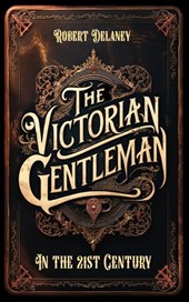 Delaney, R: Victorian Gentleman