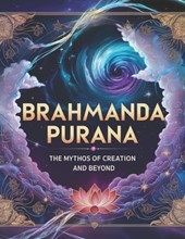 Brahmanda Purana: The Mythos of Creation and Beyond