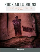 Rock Art & Ruins: Photography Guide - Utah