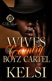 Wives Of The Country Boyz Cartel: An African American Romance