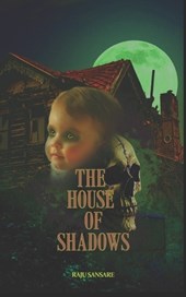 The House Of Shadows: A Mysterious Child