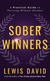 Sober Winners: A Practical Guide to Thriving Without Alcohol