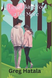 I Love Liking You a Lot More