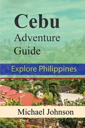 Cebu Adventure Guide: Explore Philippines