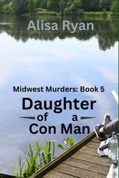 Daughter of a Con Man: Midwest Murders: Book 5