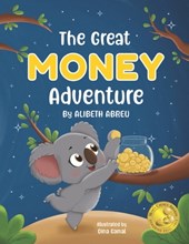 The Great Money Adventure: Essential Money Lessons for Kids