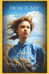How Is My Ukraine?: And Other Stories