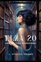 Elza 20: Um conto fantástico