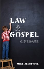Law/Gospel: A Primer