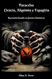Arese, A: Paracelso Ciencia Alquimia y Espagiria