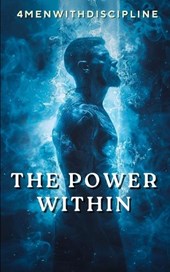 The Power Within: The Ultimate Guide To Semen Retention