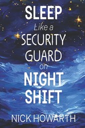 Sleep Like a Security Guard on Night Shift