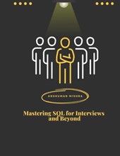 Mastering SQL for Interviews and Beyond