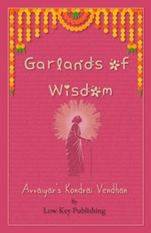 Garlands of Wisdom: Avvaiyar's Kondrai Vendhan