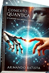Conexão Quântica: O Limiar da Imortalidade
